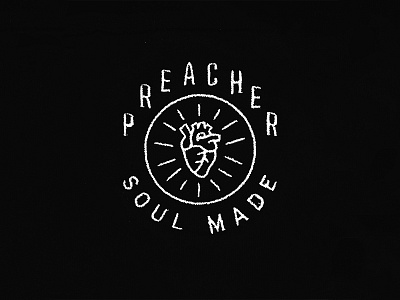 Soul Made heart preacher soul