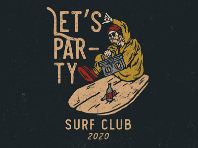 Let's Party apparel artwork badass badge branding design illustration party sketch surfing teesdesign vector art vintage