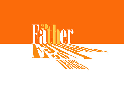 Jan20th Fathers Birthday #1hourdesign birthday dad father orange shadow type typography