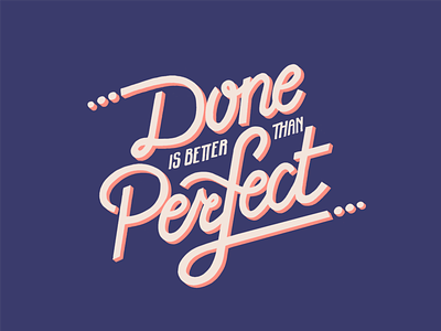 Done is Better than Perfect Lettering handtype handwritten handwritten type illustration lettering lettering art motivation motto perfect perfectionism procreate quote type art typography