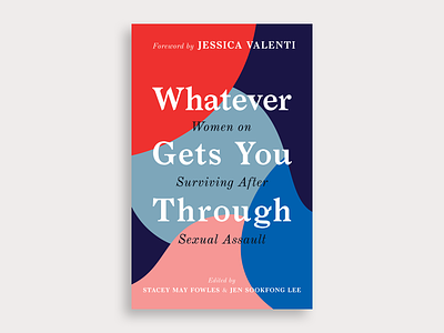 Whatever Gets You Through no.2 book book cover cover editorial feminism sexual assault typography