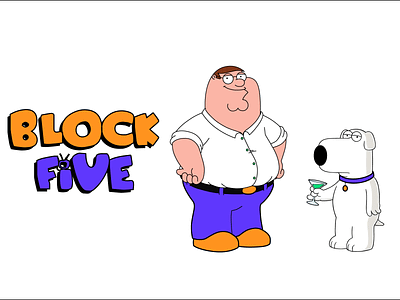 Family Guy style Block Five art block five block five blockfive branding brian design designer family guy figma font graphic illustration illustrator image peter peter griffin vector