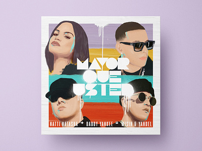 Natti Natasha, Daddy Yankee, Wisin & Yandel - Mayor Que Usted cover art graphic design illustration