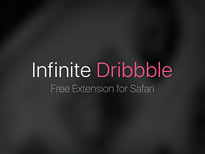 Infinite Dribbble browser chrome dribbble extension infinite safari scroll