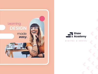 Digital & Social Designs | Shaw Academy Rebrand 2020 branding digital marketing graphic design idenity instagram social deck social media tone of voice