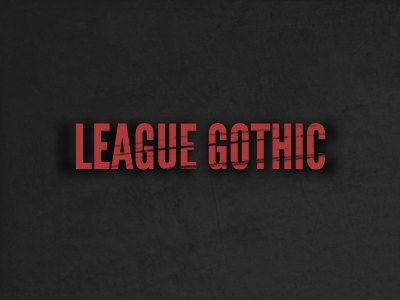 LEAGUE GOTHIC