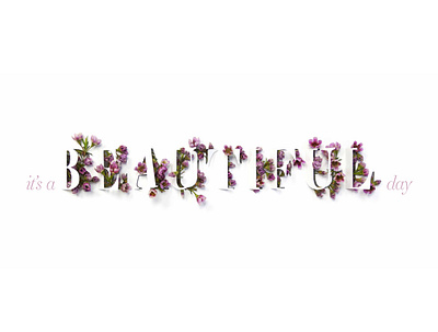 It's a Beautiful Day cut paper design desktop background flowers plants typography wallpaper