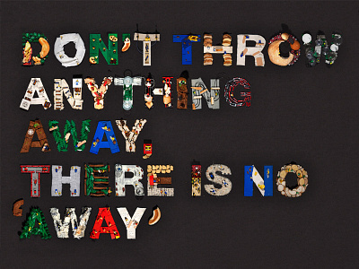 Don't Throw Anything Away advertising cause design handmade lego lettering poster recycle social sustainable typography world