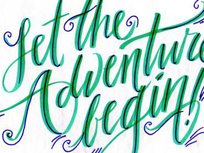 Let the Adventure Begin! handlettering lettering typography