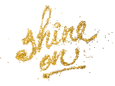 Shine On! design freehand glitter gold handlettered handmade handwriting illustration lettering shine type typography