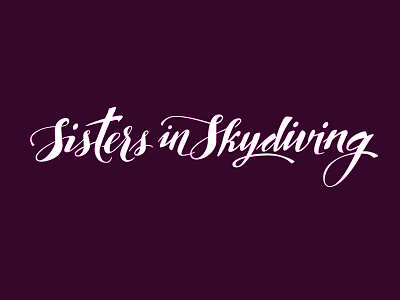 Sisters in Skydiving calligraphy design freehand handlettering hhandwriting illustration lettering logo skydiving type typography vector