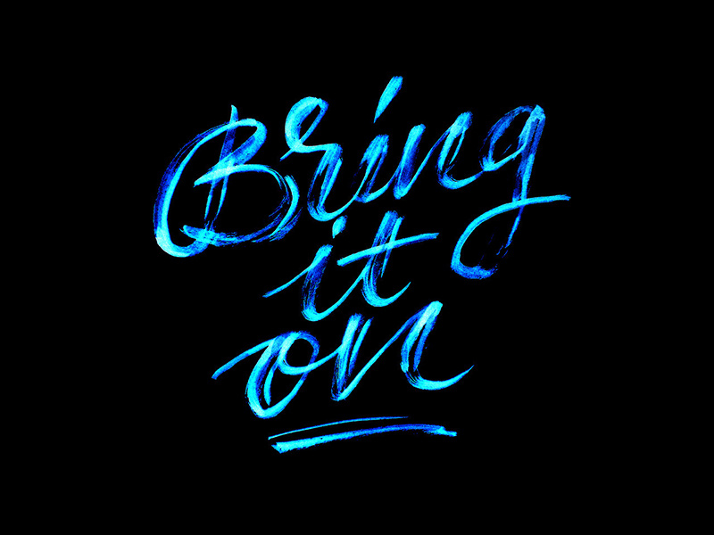 Bring it on handwriting design doodle illustration typography type calligraphy handlettering neon lettering bring it on brush pen