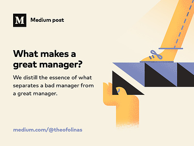 Medium Post | What makes a great manager? article coaching feedback leadership managment medium product design