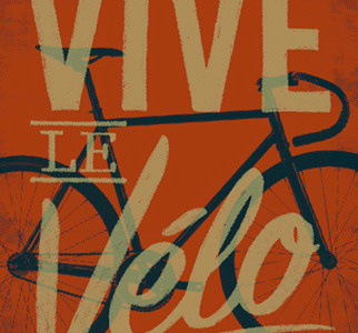 Vive le Velo artprint artprint bicycle bike bobby dixon lettering screenprint type typography velo