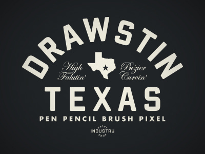 Drawstin Texas t-shirt design apparel austin bobby dixon industry industry print shop lettering texas typography