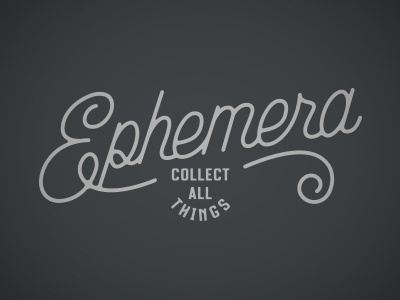 Ephemera typography for an upcoming project