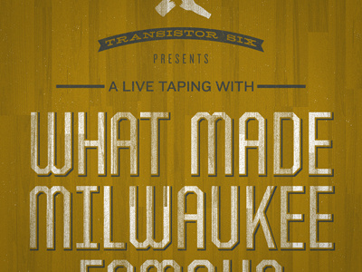 What Made Milwaukee Famous gigposter detail bobby dixon gigposter lettering poster screen print type typography