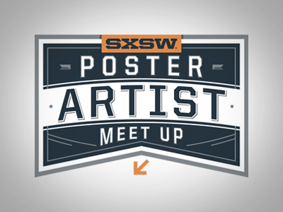 SXSW Poster Artist Meet Up badge badge bobby dixon icon lettering poster sxsw type typography