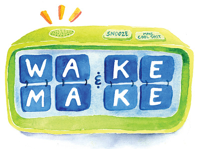 Wake & Make alarm clock clock color colorful green make paint painting type typography watercolor watercolour