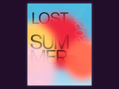 Lost Summer 2020 2020 covid estate experimental gradient graphic design lost poster sans serif summer texture type typography verano verão virus