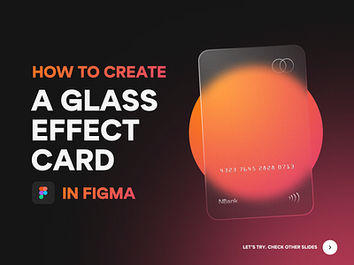 How to Create a Glass-Effect Card: Guide brand identity branding card colorful design dribbble dribble effect figma fintech freebie glass glass card graphic guide halo lab identity logo packaging startup