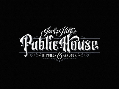 Josh Hill's Public House Kitchen & Parlour bar custom dalibass drawing hand drawn house kitchen lettering logo logotype parlour typography vintage