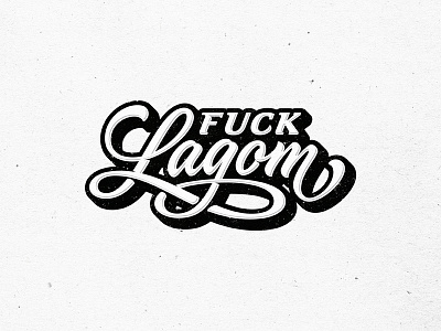 Fuck Lagom custom dalibass drawing fitness graffiti hand drawn lettering logo logotype sketch typography vintage