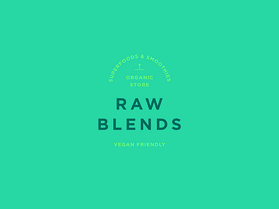 Raw Blends Organic Store brand branding identity logo mock organic smoothie superfoods up vegan