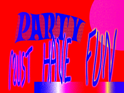 Party art color contemporary design glitch illustration play pop type typography