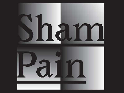 Sham.Pain art contemporary gradient lovely typography ugly