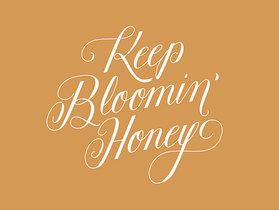 Keep Bloomin' Honey design handlettering typography