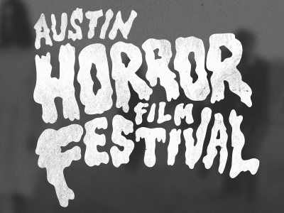 Austin Horror Film Festival Logotype austin creepy festival film horror lettering logo logotype movie slime