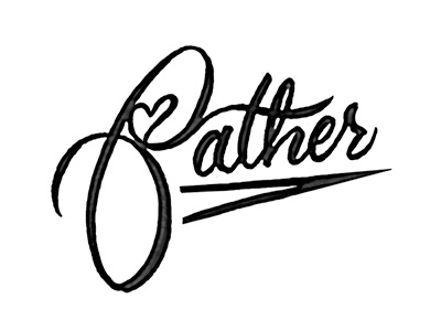 Fatherly Love custom father fathers day handlettering lettering love