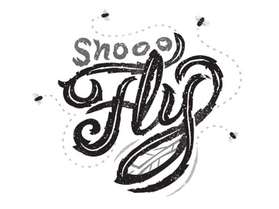 Shooo Fly custom design fly graphiti hand lettering insects lettering text
