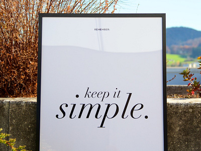 Remember: Keep it Simple black and white posters prints
