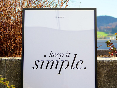 Remember: Keep it Simple