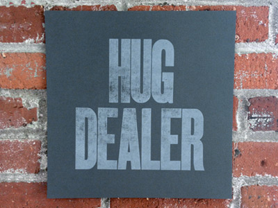 Hug Dealer art print drugs letterpress pun typography woodtype