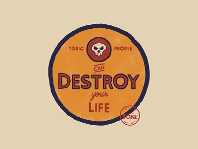 Toxic People Can Destroy Your Life badge badge design brushes calligraphy design icon lettering logo photoshop typography