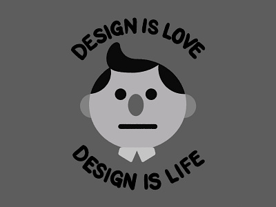 Design is Love. Design is Life.
