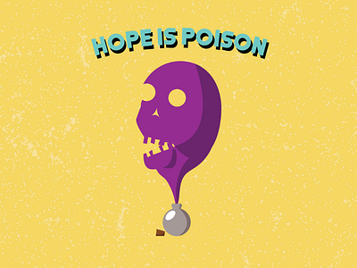 HOPE IS POISON poison illustration