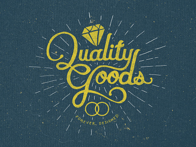 Quality Goods design designbydiamond diamond forever goods lettering quality teeshirt texture typography