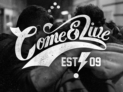 Come and Live Throw Back lettering live script teeshirt texture typography