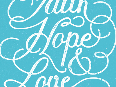 Faith Hope and Love