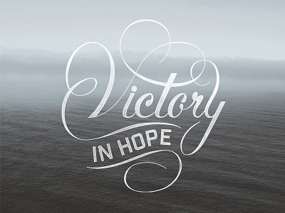 Victory In Hope hope lettering typography victory