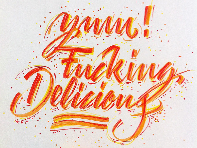 Yum Fucking Delicious typelover typespire goodtype typematters typography typewriter hellotype xyzettgraphix lettering custom brushpen brushlettering
