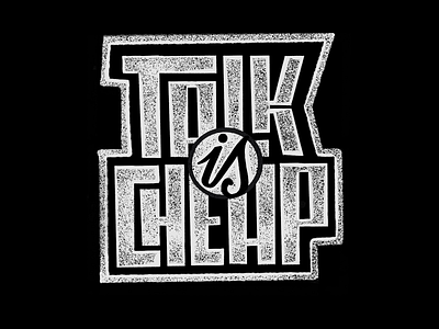 Talk is Cheap! black and white design hand lettering lettering lyrics song type typography