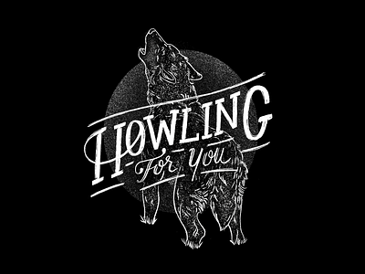 Howling For You · Lettering black and white design hand lettering howling illustration lettering type typography wolf