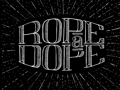 Rope a dope · Lettering black and white boxing design fight hand lettering lettering muhammad ali type typography