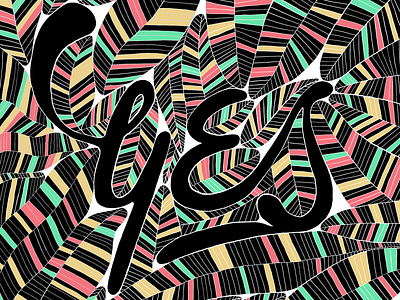 Yes · Lettering color design hand lettering lettering texture type typography yes