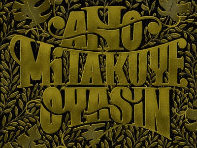 Aho Mitakuye Oyasin · Lettering design hand lettering illustration interconnected lettering type typography